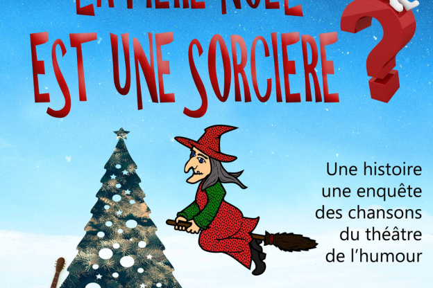 La Mère Noël est une Sorcière ? au Théâtre de la Clarté - Sortiraparis.com