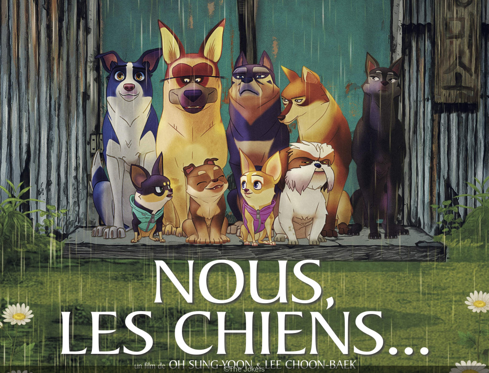 Nous Les Chiens Decouvrez La Bande Annonce Sortiraparis Com